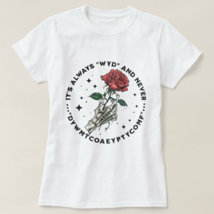 Camiseta Skeleton Hand It's Always WYD Dark Romance Reader