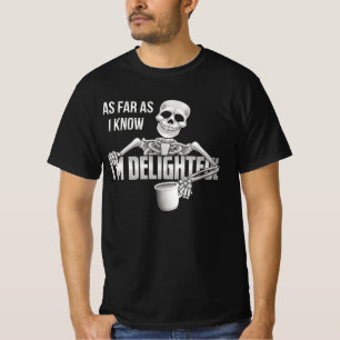 Camiseta Skeleton hasta donde sé soy un delicioso sarcasmo 