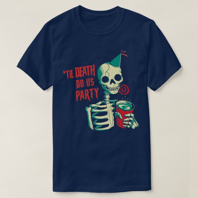 Camiseta Skeleton hasta la muerte nos hace Fiesta (Diseño del anverso)