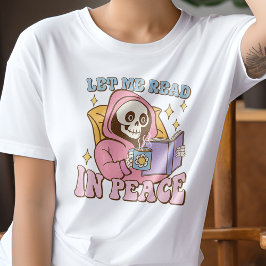 Camiseta Skeleton Me Dejó Leer En Paz A Los Amantes Del Lib