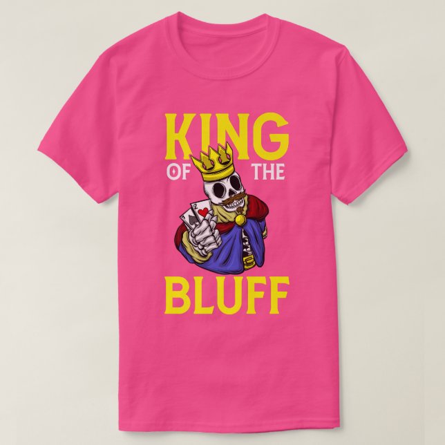 Camiseta Skeleton Poker Player King Of The Bluff Pokercards (Diseño del anverso)