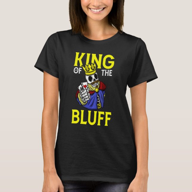 Camiseta Skeleton Poker Player King Of The Bluff Pokercards (Anverso)