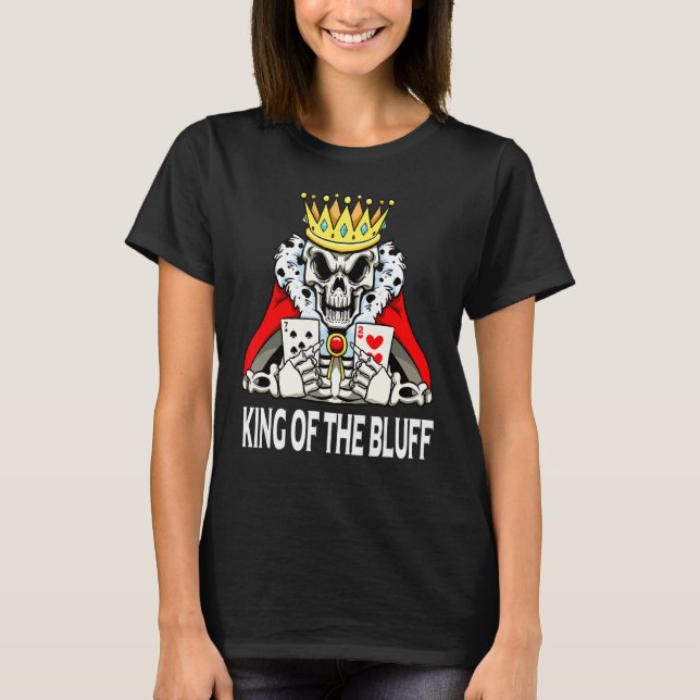 Camiseta Skeleton Poker Player King Of The Bluff Pokercards (Anverso)