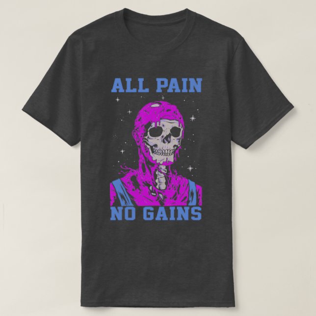 Camiseta Skeleton Todo Dolor Sin Ganancias (Diseño del anverso)