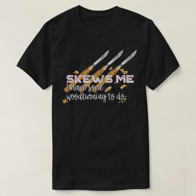 Camiseta Skews Me Funny Woodworking  (Diseño del anverso)
