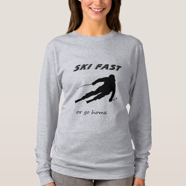 Camiseta Ski Fast Or Go Home - Funny Alpine Skiing Gift (Anverso)