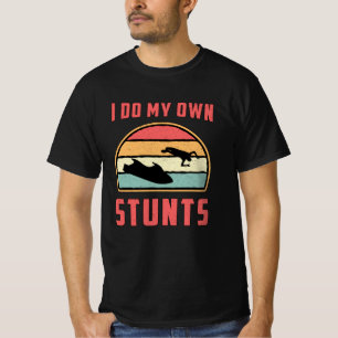 Camiseta Ski Jet I Do My wn Stunts Jet Skiting Water Jetski