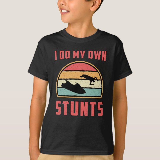 Camiseta Ski Jet I Do My wn Stunts Jet Skiting Water Jetski (Anverso)