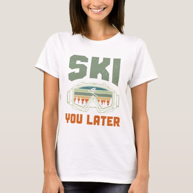 Camiseta Skier Funny Ski You Later Winter Skiing  (Anverso)