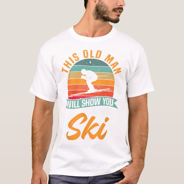 Camiseta Skier Funny Skiing This Old Man Will Show You How  (Anverso)
