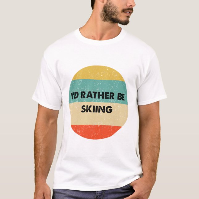 Camiseta Skier Shirt I'd Rather Be Skiing  (Anverso)