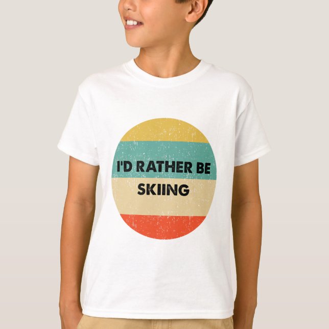 Camiseta Skier Shirt I'd Rather Be Skiing  (Anverso)