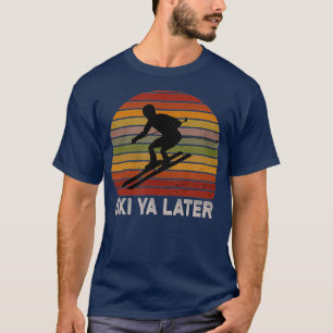 Camiseta Skiers retro vintage skiing fun ski ya later for