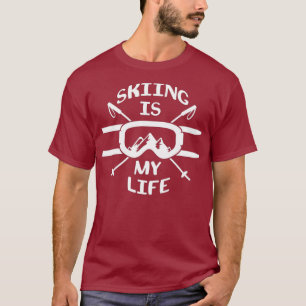 Camiseta Skiing Is My Life Ski Instructor