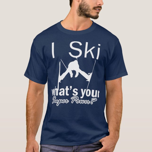 Camiseta Skiing is my super power  ski instructor (Anverso)