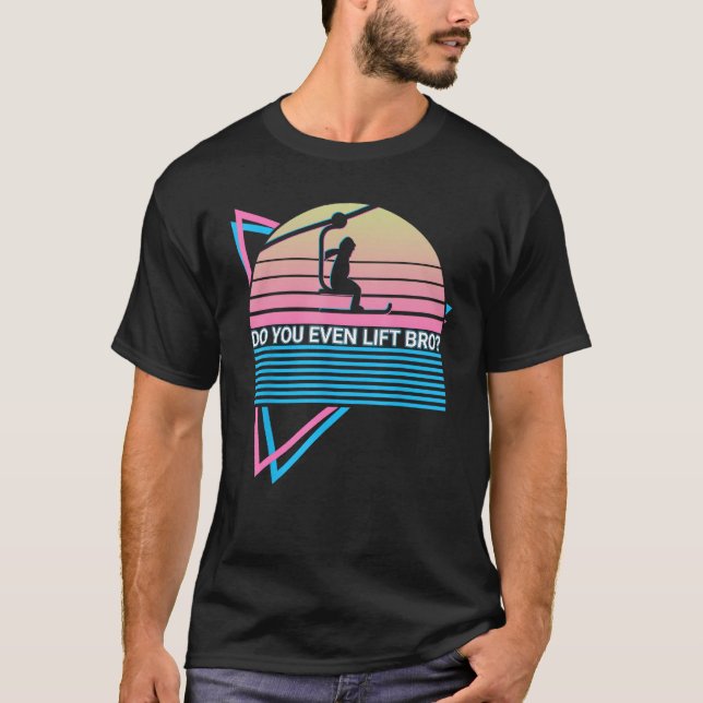 Camiseta Skiing Ski Retro Do You Even Lift Bro (Anverso)
