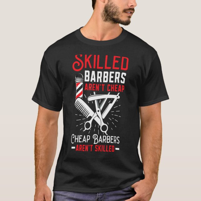 Camiseta Skilled Barbers Aren't Cheap Cheap Barbers Arent'  (Anverso)