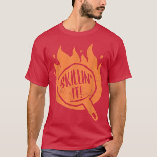 Camiseta Skillin It Skillet Cocinar Fundición De Hierro