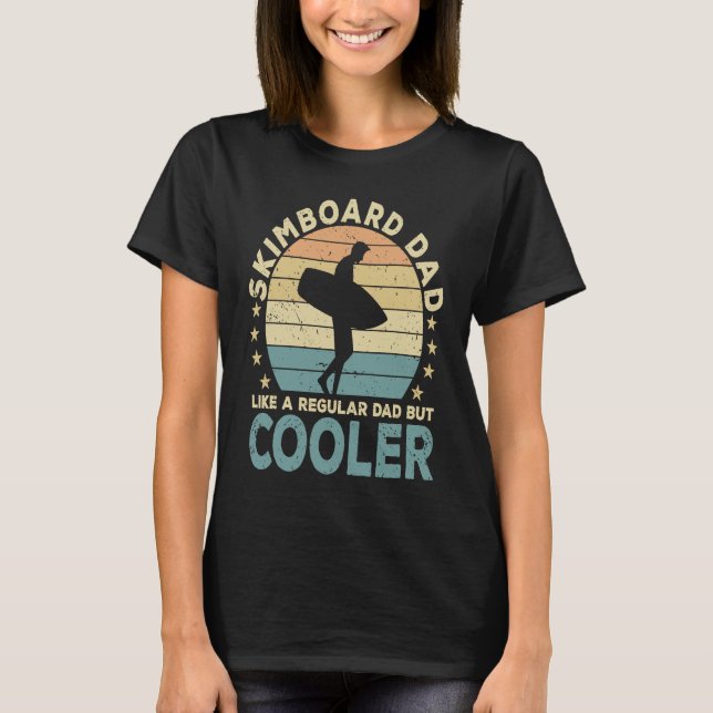 Camiseta Skimboard Dad Skimboarder  Skimboarding (Anverso)