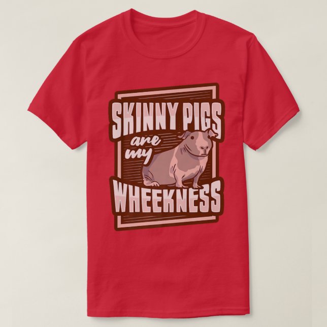 Camiseta Skinny Pig Wheek Design for a Guinea Pig Lover Pre (Diseño del anverso)