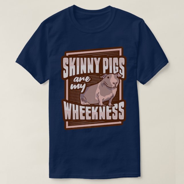 Camiseta Skinny Pig Wheek Design For A Guinea Pig Lover Pre (Diseño del anverso)