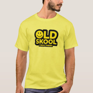 Camiseta ¡Skool viejo - estaba allí! Delirio ácido -