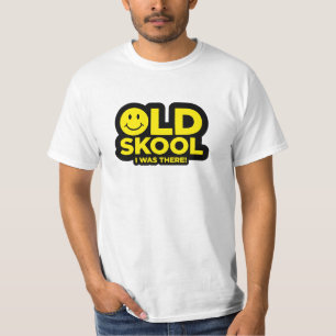 Camiseta ¡Skool viejo - estaba allí! Delirio ácido - bla
