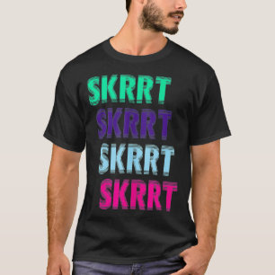 Camiseta Skrrt Skrrt Funny Gag Street Wear Hip Hop Style