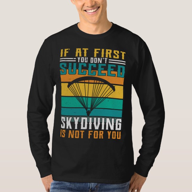 Camiseta Sky Diving Is Not For You (Anverso)