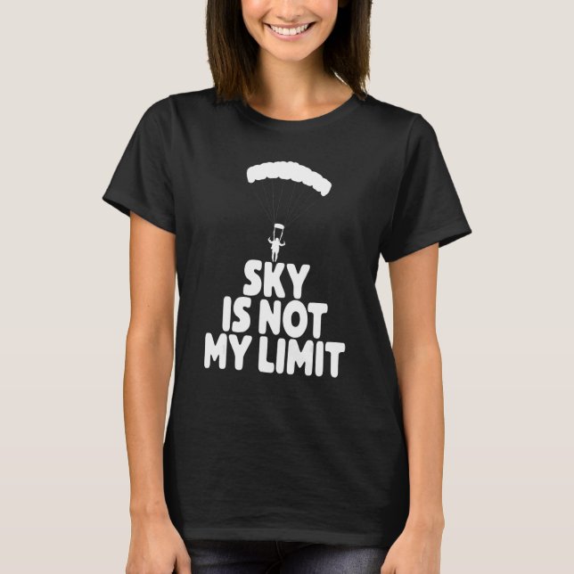 Camiseta Sky Is Not My Wing   Paragliding Vacation Flying T (Anverso)
