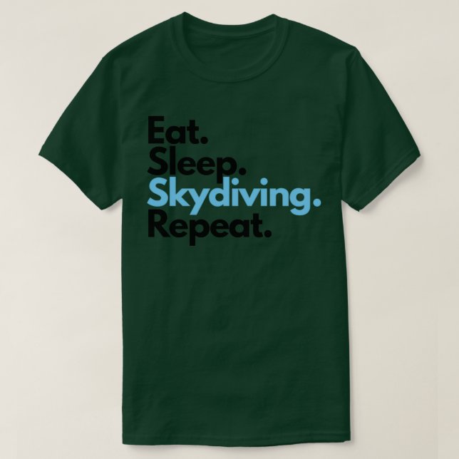 Camiseta Skydive Eat Sleep Skydiving Repetir Pegatina (Diseño del anverso)