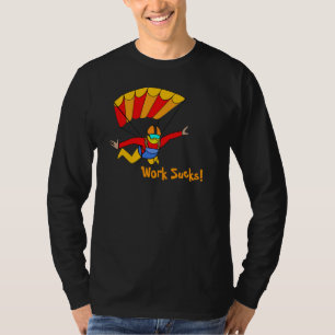 Camiseta ¡Skydive! ¡- El trabajo chupa!