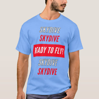 Camiseta Skydive listo para volar