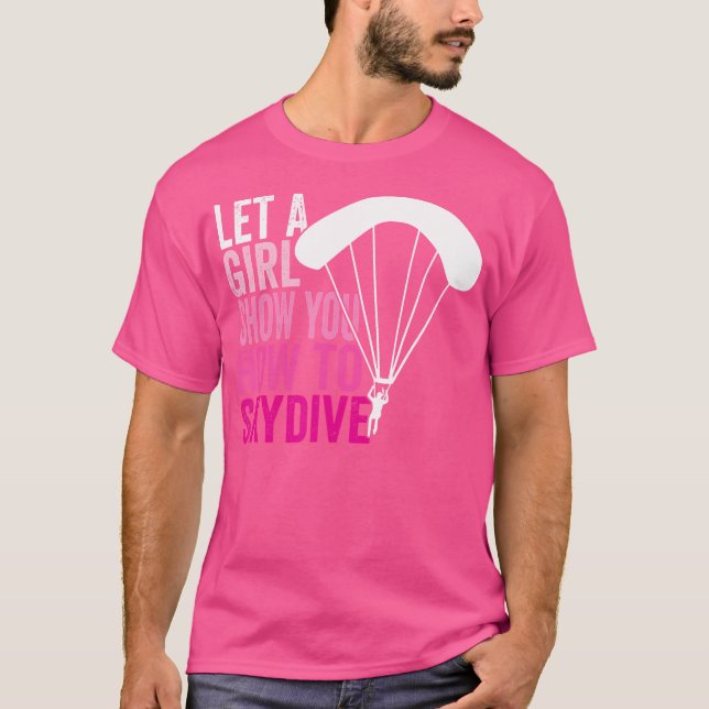 Camiseta Skydiver Deja Que Un Chica Le Muestre Cómo Esquiva (Anverso)