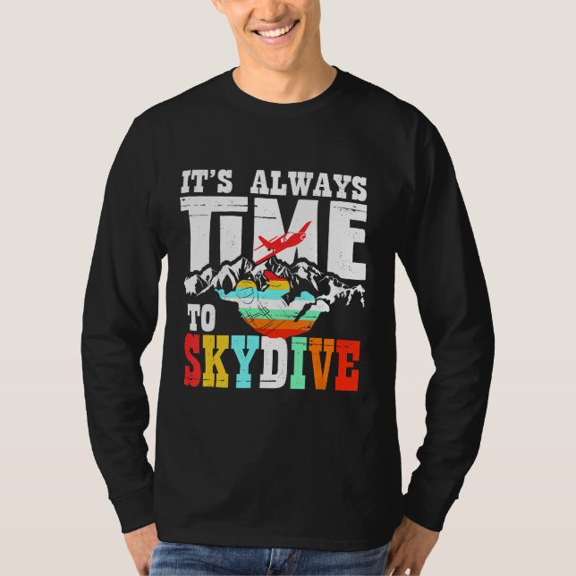 Camiseta Skydiver Funny Skydiving Shirt Es Siempre El Momen (Anverso)