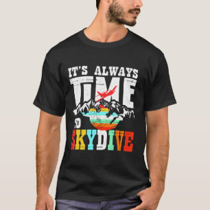 Camiseta Skydiver Funny Skydiving Shirt Es Siempre El Momen