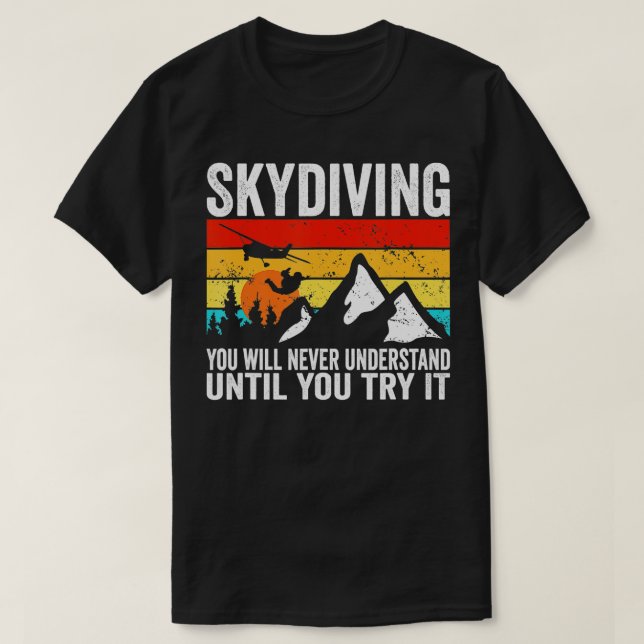 Camiseta Skydiver nunca entenderás hasta que intentes S (Diseño del anverso)