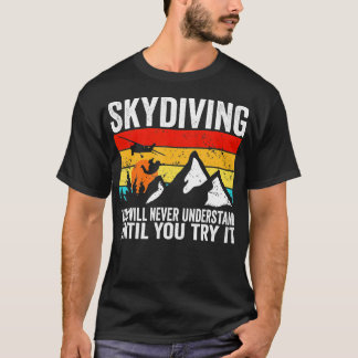 Camiseta Skydiver nunca entenderás hasta que intentes S