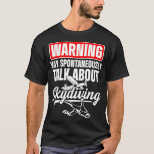 Camiseta Skydiver Skydiver habla de paracaidismo aéreo