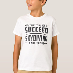 Camiseta Skydiver Succeed Skydiving Skydive Parachute Guay