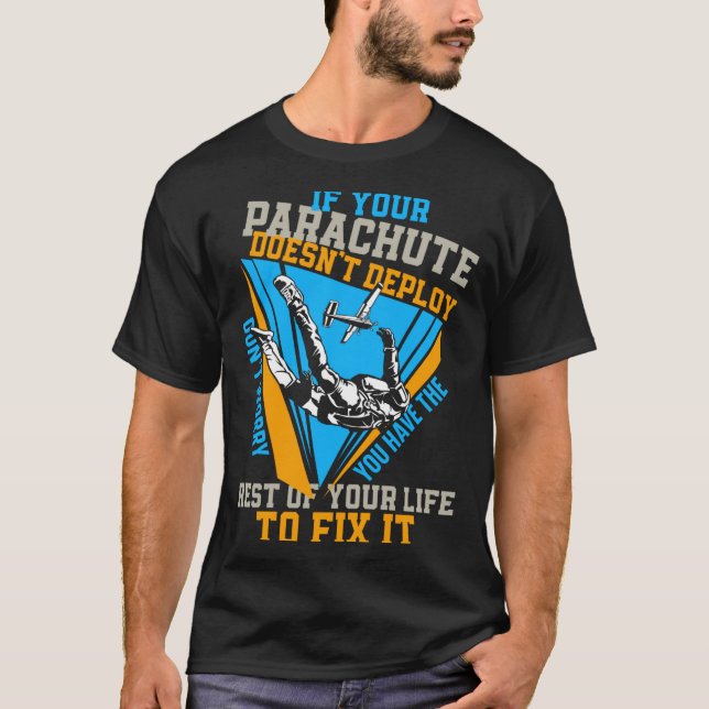 Camiseta Skydiving If Your Parachute Doesnt Deploy Dont  (Anverso)