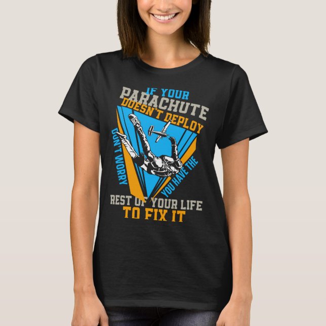 Camiseta Skydiving If Your Parachute Doesnt Deploy Dont  (Anverso)