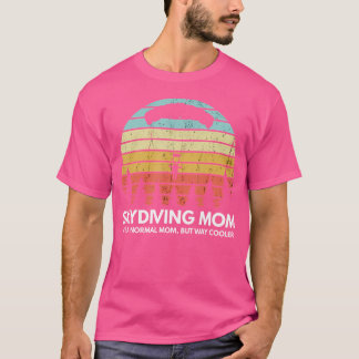 Camiseta Skydiving Mom Skydiving Madre Pareja Pareja Sky