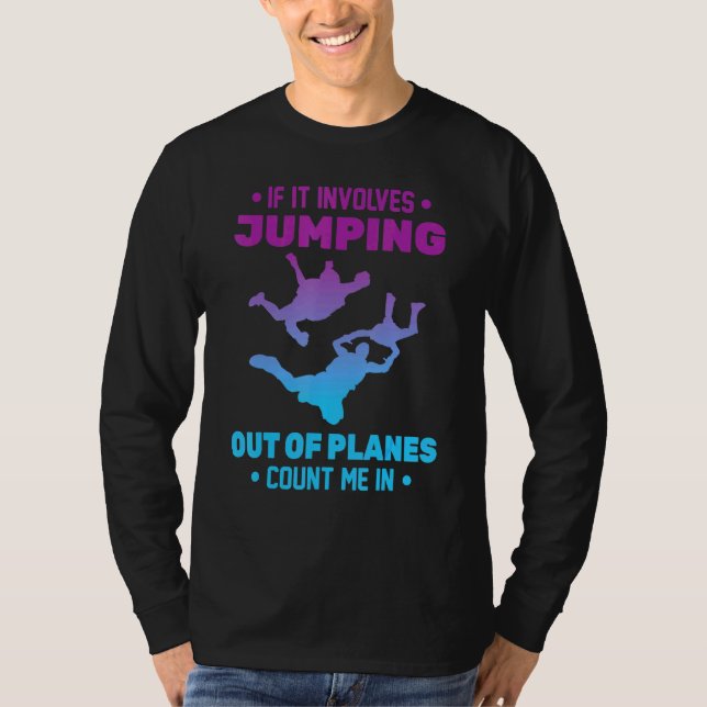 Camiseta Skydiving - Si Implica Saltar De Los Aviones C (Anverso)