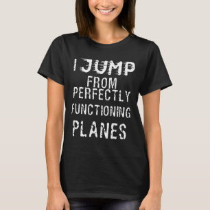 Camiseta Skydiving - Skydive I Salto De Perfectamente Funci