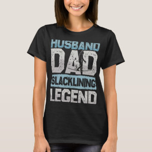 Camiseta Slackliner Husband Dad Slacklinen Leyenda Slacklin