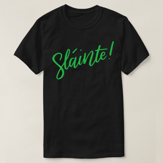 Camiseta Slainte Irish Gelic Irish Toast Chequea Divertida  (Diseño del anverso)