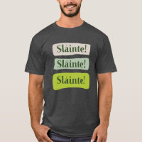 Slainte Irish Good Health St. Patrick's Day Green