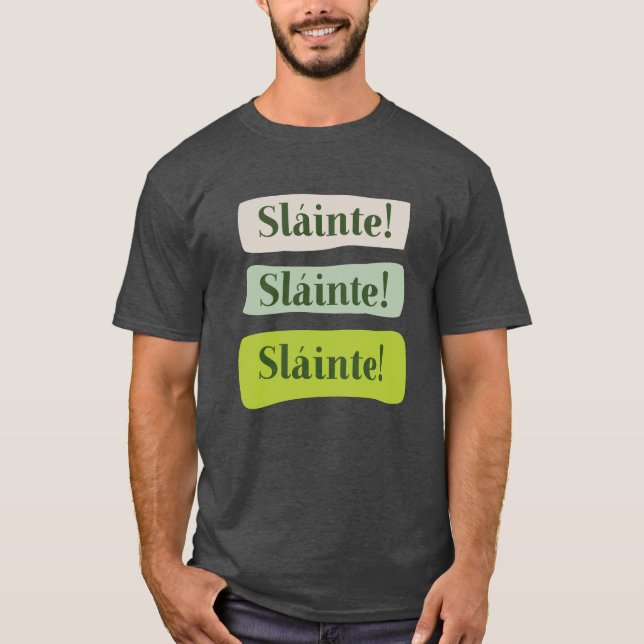 Camiseta Slainte Irish Good Health St. Patrick's Day Green (Anverso)