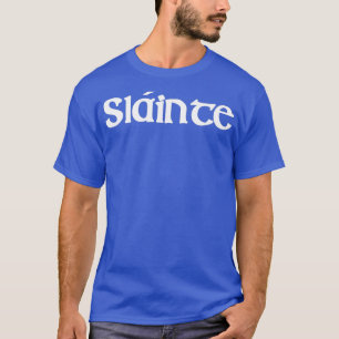 Camiseta Slainte St Paddys T Green Saint Patricks Day